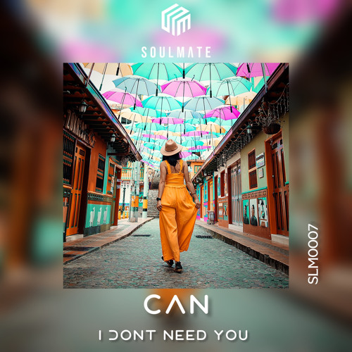 Can - I Don’t Need You (Original Mix)