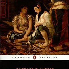 Open PDF Flaubert in Egypt: A Sensibility on Tour (Penguin Classics) by  Gustave Flaubert &  Francis
