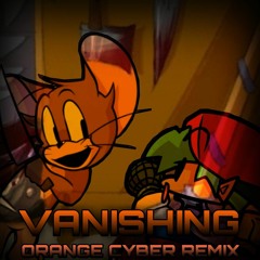 FNF Vanishing (Orange-Cyber Remix(REMAKED!)