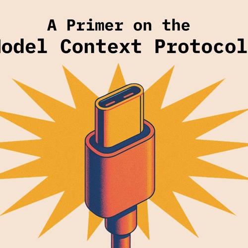 ملخص مقال MCP (Model Context Protocol 101)