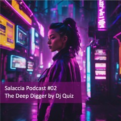 The Deep Digger by Dj Quiz - Salacia Podcast #02