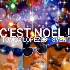 C'EST NOËL ! (feat.Sven & Tomox)