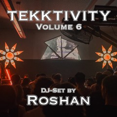 ROSHAN @ TEKKTIVITY Vol. 6 - 30.09.22 [DJ-Set]