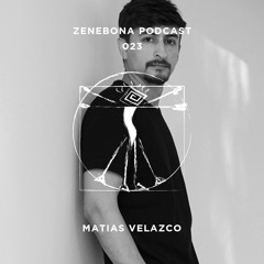 Zenebona Podcast 023 - Matias Velazco