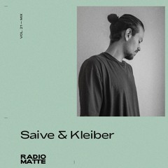 RADIO MATTE FT. SAIVE & KLEIBER - VOL. 21