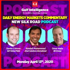 Daily Energy Markets Commentary - New Silk Road “PODCAST” Monday April 13th, 2020