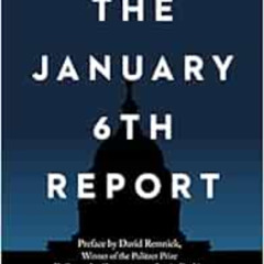 [FREE] PDF 💞 The January 6th Report by Select Committee to Investigate the January 6