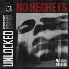 NO REGRETS - Various Artists  [UNLCKDBCN003]