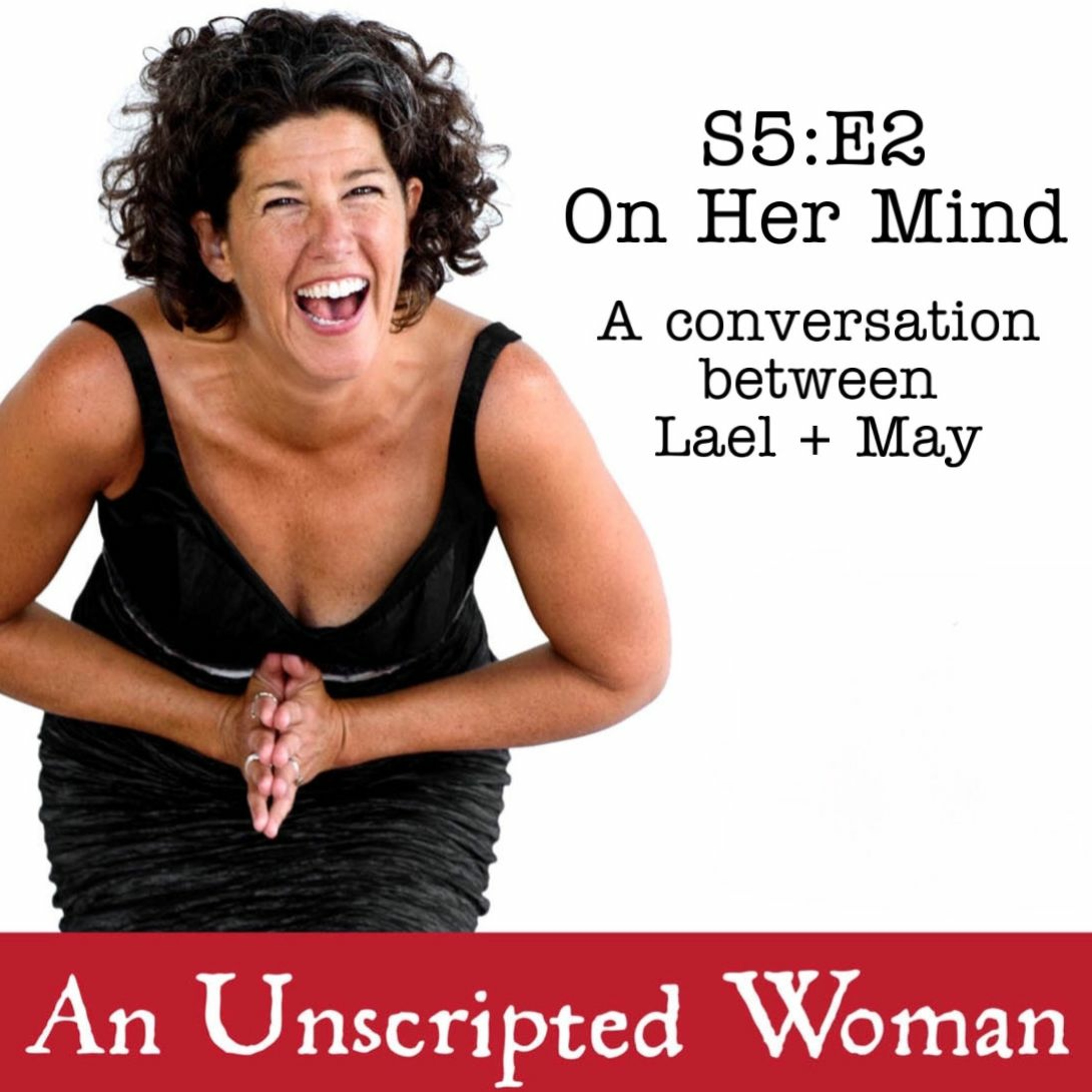 An Unscripted Woman Podcast