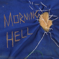 Morning Hell