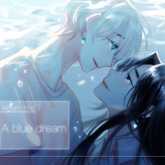 [A]A blue dream