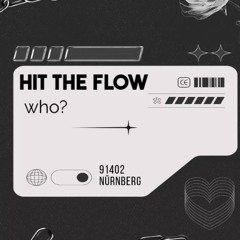 HIT THE FLOW   [FREE DL]