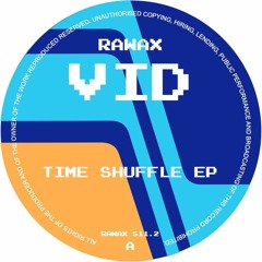 RAWAX - S011.2 - VID - TIME SHUFFLE EP (RAWAX)