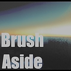 Brush aside