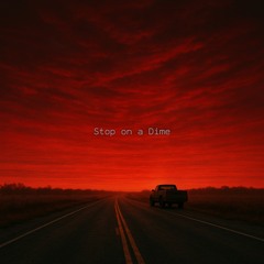 Stop on a Dime