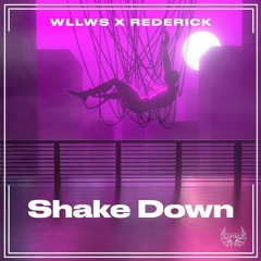 WLLWS x Rederick - Shake Down