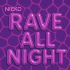 NIEKO - RAVE ALL NIGHT