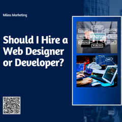 Should I Hire a Web Designer or Developer?