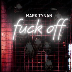 What The Fuck-Mark Tynan