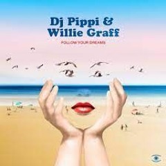 Dj Pippi & Willie Graff -  ft. Chilani - Follow Your Dreams (Anders Ponsaing Remix)