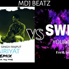 KHAIRIYAT VS YOUR GAIN | Arijit & Swif7 (Mdj Remix) | Sushant Singh Rajput | Shraddha Kapoor | Mdj