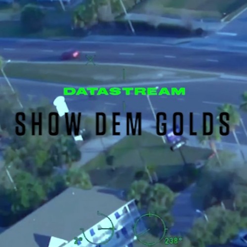 SHOW DEM GOLDS