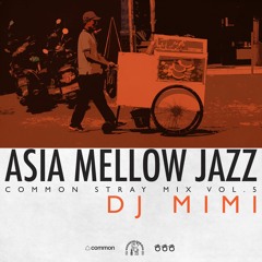 Vol.5 : Asia Mellow Jazz (by DJ Mimi)
