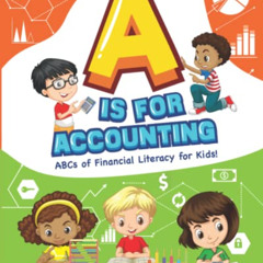 [FREE] EPUB 📂 A is for Accounting: ABCs of Financial Literacy for Kids by  Quan Jami