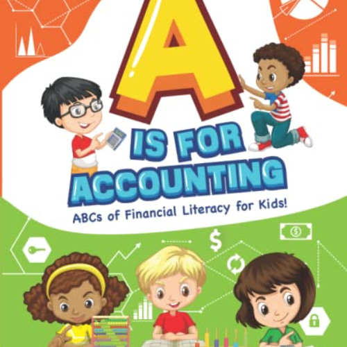 READ PDF 📃 A is for Accounting: ABCs of Financial Literacy for Kids by  Quan Jamison