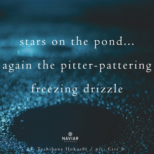 Pit-A-Pat [ naviarhaiku561 ]