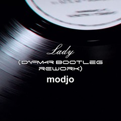 Lady (Dafm4r Bootleg Rework) - Modjo