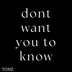 dont want you to know [prod. taigen]
