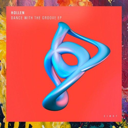 PREMIERE: Hollen — Dance With The Groove (Original Mix) [EI8HT]