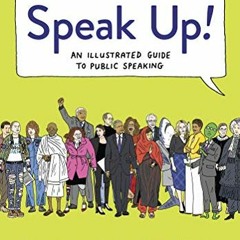 Get [EBOOK EPUB KINDLE PDF] Speak Up!: An Illustrated Guide to Public Speaking by  Douglas M. Fralei