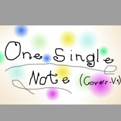 One Single Note [ Cover V.1 ]