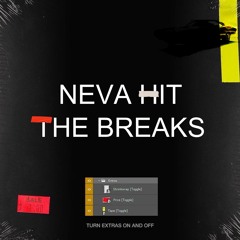 Neva Hit The Breaks (FREE DL)
