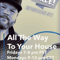 22 Weeks - All The Way To Your House 2151 12/17/2021