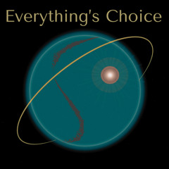 15. Everything's Choice