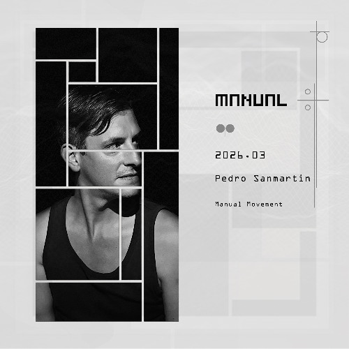 Manual Movement March 2026: Pedro Sanmartin