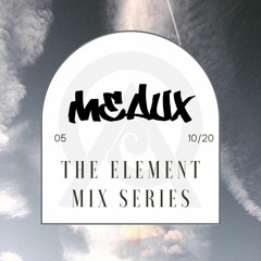 Meaux - The Element Mix Series 05