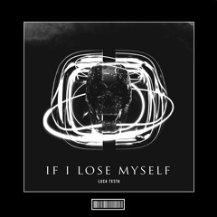 Luca Testa - If I Lose Myself [Hardstyle Remix]