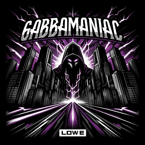 LOW E - GABBAMANIAC (FREE DL)