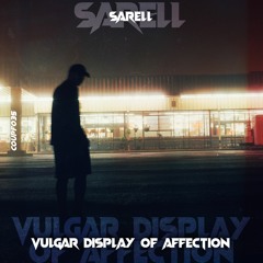 SARELL - Vulgar Display Of Affection [COUPF035]