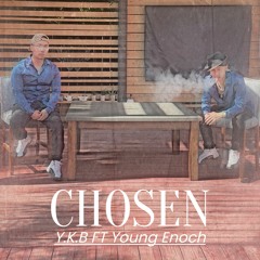 Y.K.B lanh - Chosen Ft Young Enoch