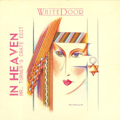 White Doors - In Heaven (Mr. Turner's Crate Edit)