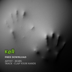 MOØG - CLAP YOUR HANDS (FREE DOWNLOAD)