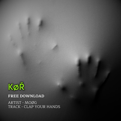 MOØG - CLAP YOUR HANDS (FREE DOWNLOAD)