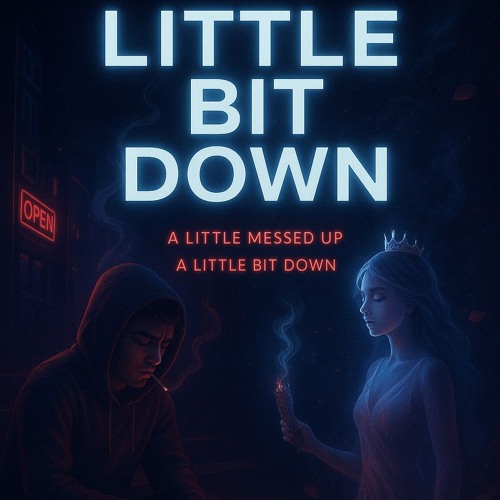 LITTLE BIT DOWN.
