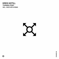 Greg Notill - Turning Point (vince Weyn Remix) [Orange Recordings] - ORANGE139