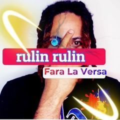 Rulin Fara La Versa